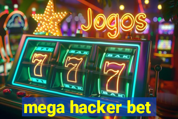 mega hacker bet